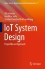 Image for IoT System Design : Project Based Approach