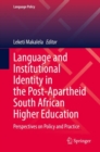 Image for Language and Institutional Identity in the Post-Apartheid South African Higher Education: Perspectives on Policy and Practice