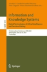 Image for Information and Knowledge Systems. Digital Technologies, Artificial Intelligence and Decision Making: 5th International Conference, ICIKS 2021, Virtual Event, June 22-23, 2021, Proceedings