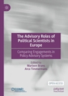 Image for The advisory roles of political scientists in Europe  : comparing engagements in policy advisory systems