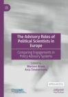 Image for The advisory roles of political scientists in Europe: comparing engagements in policy advisory systems
