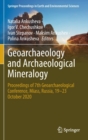 Image for Geoarchaeology and archaeological mineralogy  : proceedings of 7th Geoarchaeological Conference, Miass, Russia, 19-23 October 2020
