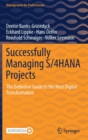 Image for Successfully managing S/4HANA projects  : the definitive guide to the next digital transformation