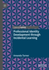 Image for Professional Identity Development Through Incidental Learning