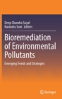Image for Bioremediation of Environmental Pollutants : Emerging Trends and Strategies