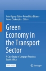 Image for Green Economy in the Transport Sector : A Case Study of Limpopo Province, South Africa