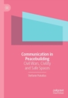 Image for Communication in Peacebuilding : Civil Wars, Civility and Safe Spaces