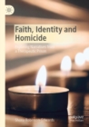Image for Faith, Identity and Homicide
