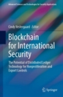 Image for Blockchain for International Security: The Potential of Distributed Ledger Technology for Nonproliferation and Export Controls
