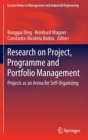 Image for Research on project, programme and portfolio management  : projects as an arena for self-organizing