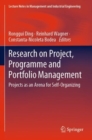 Image for Research on project, programme and portfolio management  : projects as an arena for self-organizing