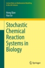 Image for Stochastic Chemical Reaction Systems in Biology