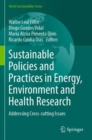 Image for Sustainable policies and practices in energy, environment and health research  : addressing cross-cutting issues