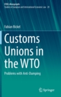 Image for Customs Unions in the WTO : Problems with Anti-Dumping