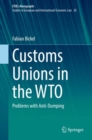 Image for Customs Unions in the WTO: Problems With Anti-Dumping