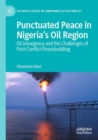 Image for Punctuated Peace in Nigeria’s Oil Region