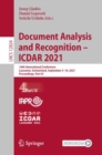Image for Document Analysis and Recognition - ICDAR 2021: 16th International Conference, Lausanne, Switzerland, September 5-10, 2021, Proceedings, Part IV : 12824
