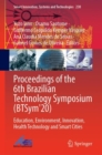 Image for Proceedings of the 6th Brazilian Technology Symposium (BTSym&#39;20) : Education, Environment, Innovation, Health Technology and Smart Cities