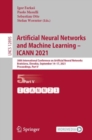 Image for Artificial Neural Networks and Machine Learning - ICANN 2021: 30th International Conference on Artificial Neural Networks, Bratislava, Slovakia, September 14-17, 2021, Proceedings, Part V : 12895