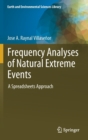 Image for Frequency Analyses of Natural Extreme Events : A Spreadsheets Approach