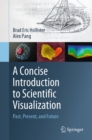 Image for Concise Introduction to Scientific Visualization: Past, Present, and Future