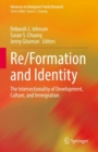 Image for Re/Formation and Identity: The Intersectionality of Development, Culture, and Immigration