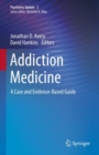 Image for Addiction Medicine : A Case and Evidence-Based Guide