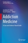 Image for Addiction Medicine: A Case and Evidence-Based Guide