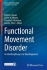 Image for Functional movement disorder  : an interdisciplinary case-based approach