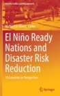 Image for El Niäno ready nations and disaster risk reduction  : 19 countries in perspective