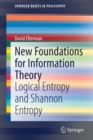 Image for New Foundations for Information Theory : Logical Entropy and Shannon Entropy
