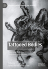 Image for Tattooed Bodies: Theorizing Body Inscription Across Disciplines and Cultures