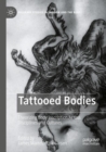 Image for Tattooed bodies  : theorizing body inscription across disciplines and cultures