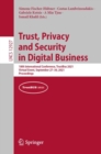 Image for Trust, Privacy and Security in Digital Business : 18th International Conference, TrustBus 2021, Virtual Event, September 27–30, 2021, Proceedings