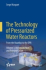 Image for The technology of pressurized water reactors  : from the nautilus to the EPR