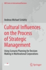 Image for Cultural influences on the process of strategic management  : using scenario planning for decision making in multinational corporations