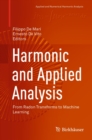 Image for Harmonic and Applied Analysis: From Radon Transforms to Machine Learning