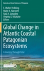 Image for Global change in Atlantic coastal Patagonian ecosystems  : a journey through time