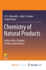 Image for Chemistry of Natural Products : Amino Acids, Peptides, Proteins and Enzymes