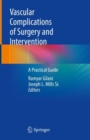 Image for Vascular Complications of Surgery and Intervention: A Practical Guide