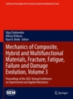 Image for Mechanics of Composite, Hybrid and Multifunctional Materials, Fracture, Fatigue, Failure and Damage Evolution, Volume 3: Proceedings of the 2021 Annual Conference on Experimental and Applied Mechanics