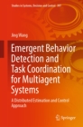 Image for Emergent Behavior Detection and Task Coordination for Multiagent Systems: A Distributed Estimation and Control Approach
