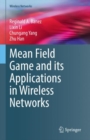 Image for Mean Field Game and Its Applications in Wireless Networks