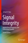 Image for Signal integrity  : applied electromagnetics and professional practice
