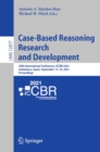 Image for Case-Based Reasoning Research and Development: 29th International Conference, ICCBR 2021, Salamanca, Spain, September 13-16, 2021, Proceedings