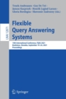 Image for Flexible Query Answering Systems : 14th International Conference, FQAS 2021, Bratislava, Slovakia, September 19–24, 2021, Proceedings