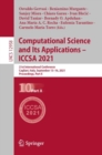 Image for Computational Science and Its Applications - ICCSA 2021: 21st International Conference, Cagliari, Italy, September 13-16, 2021, Proceedings, Part X : 12958