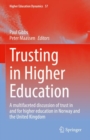 Image for Trusting in higher education  : a multifaceted discussion of trust in and for higher education in Norway and the United Kingdom