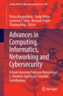 Image for Advances in computing, informatics, networking and cybersecurity  : a book honoring Professor Mohammad S. Obaidat&#39;s significant scientific contributions