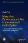 Image for Integrating Performance and Risk in a Management Control System : A Framework to Understand Aspects and Directions of Integration